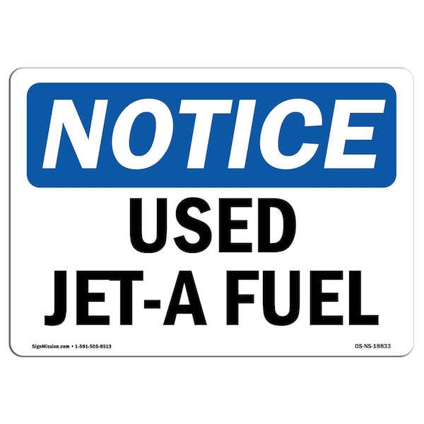 Safety Sign, OSHA Notice, 3.5" Height, Used Jet-A Fuel Sign, Landscape, 10PK